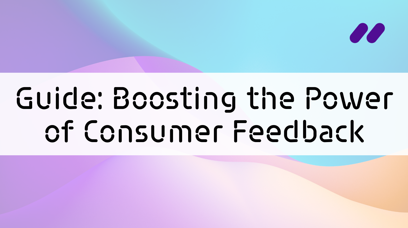 consumer feedback