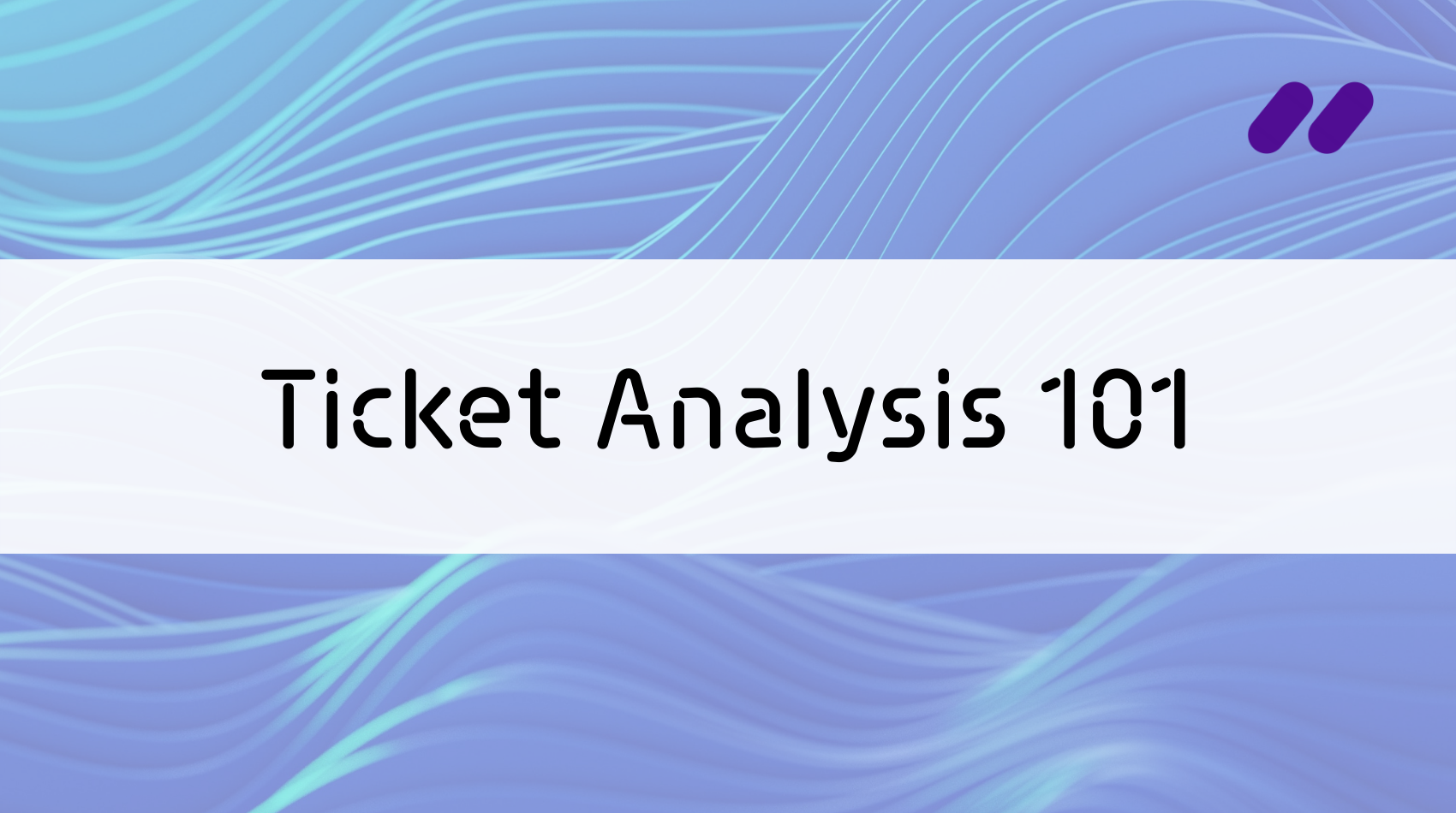 what is support and help desk ticket analysis