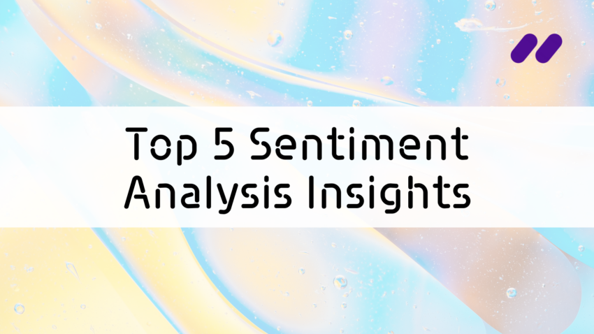 top 5 sentiment analysis insights