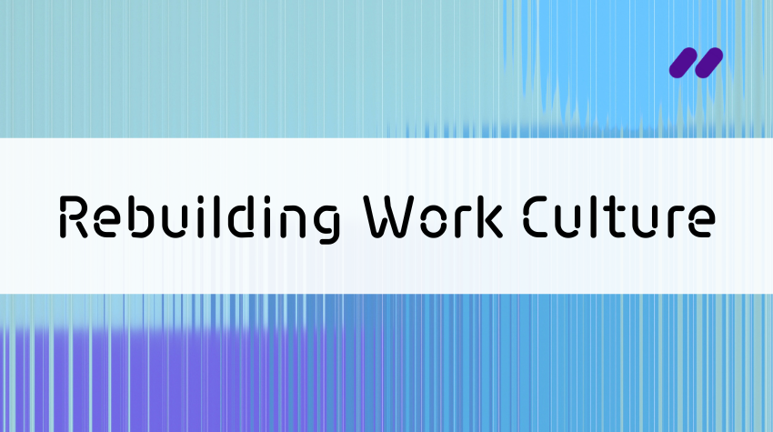 rebuilding company culture